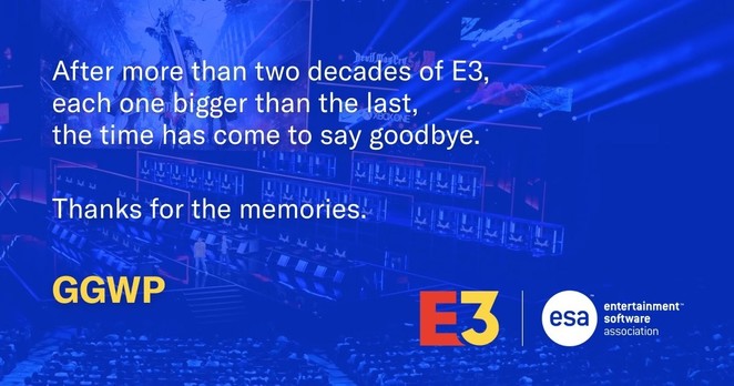 Graphic from the Esa saying "After more than two decades of E3, each one bigger than the last, the time has come to say goodbye. Thanks for the memories. GGWP, E3, ESA"