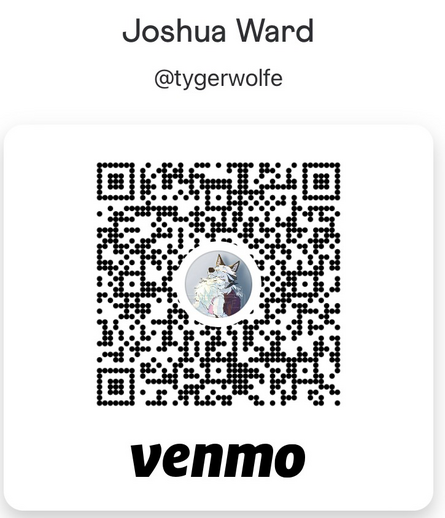 A Venmo QR code with the username written below - Joshua Ward @tygerwolfe