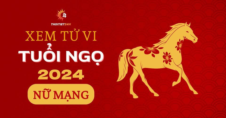 Tổng quan Tử Vi Bính Ngọ 2024 Nữ Mạng