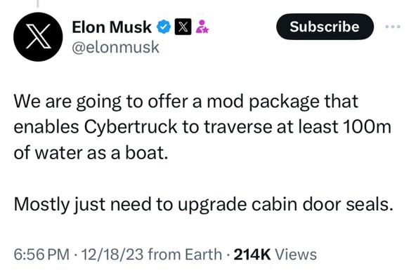 Elon tweet: “We are going to offer a mod package that enables Cybertruck to traverse at least 100m of water as a boat.

Mostly just need to upgrade cabin door seals.”