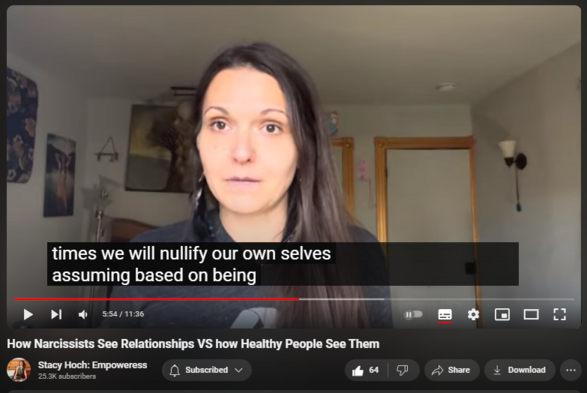 https://www.youtube.com/watch?v=qX6nxWBdDfY
How Narcissists See Relationships VS how Healthy People See Them


475 views  22 Dec 2023
Narcissists don't think like everybody else. And if you were raised by one, you probably don't either because you HAD to learn narcissistic programming in order to know your narcissist and survive with them. This can make you a codependent empath or an apathetic narcissist. This video talk about how HEALTHY people approach the relational realm, in hopes of bringing you closer to a healthy center. 

I'm Stacy Hoch, MA, CLC. Psychotherapist & Somatic Embodiment Coach, trained in chakra psychology, energy medicine, and bioenergetics specializing in bringing codependent empaths who've suffered narcissistic abuse, back to life. I support the energetic facilitation of generational healing, in my personal and professional private practice. 

I'm an all natural, attachment parenting, co-sleeping, nursing mother of four working from my home in the mountains of the NorthEast.