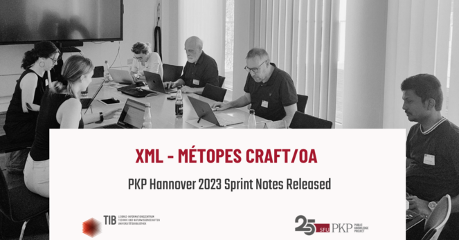 PKP HANNOVER 2023 SPRINT NOTES RELEASED: XML - Métopes CRAFT/OA

The picture shows three participants of the "XML - Métopes CRAFT/OA" working group at the PKP Sprint Hannover 2023. 

The blog post is a summary of the work of this group. 