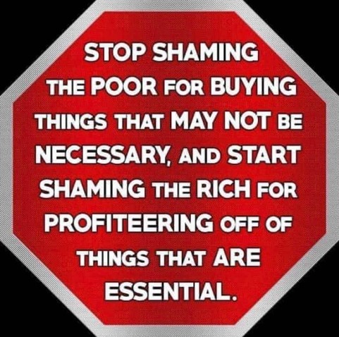 Sign calling out to shame the rich who profiteer off of things that are essential. (Credit to The Truth)