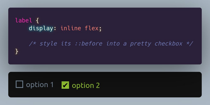 display: inline flex on a label that has its ::before styled into a pretty checkbox.