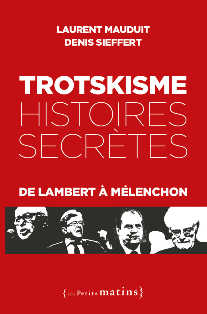 Trotskisme : de Lambert à Mélenchon