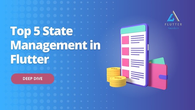 Top 5 State Managements in Flutter 2024
