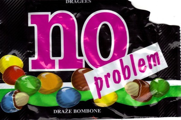 photograph of a candy wrapper, torn at the corner, with the name "no" in large pink letters. A sticker has been added that says "problem". Photo credit: Flick user&nbsp;themaxsons