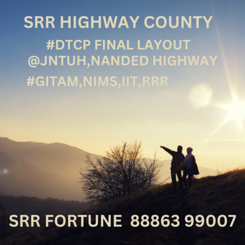 About SRR FORTUNE INFRA:

Promoters: Experienced team with vast experience in real estate development since 1993.
Expertise: Specialization in building layouts in vintage locations, leveraging a shrewd understanding of future development.
Customer Benefits: Countless customers in Telangana and Andhra Pradesh have benefitted from multi-fold appreciation over 24 years.
Layouts: Several prestigious layouts designed and built with recreation facilities and greenery.
Values: Transparent transactions, customer focus, and post-sale services are hallmarks.
About SRR HIGHWAY COUNTY Project:

Type: DTCP layout.
Location: Sarafpally Village, Choutkur Mandal, ON NANDED Highway-161. Close to JNTU-H University College of Engineering - Sulthanpur Campus.
Accessibility: Very near to ORR (Outer Ring Road) and RRR (Regional Ring Road).
Facilities: Includes blacktop roads, underground drainage, and more.
Contact: Reach out for more information at 88863 99007.
SRR HIGHWAY COUNTY appears to be a residential project with a focus on open villa plots, strategically located near key infrastructure and educational institutions. If interested, potential buyers can contact the provided number for further details or inquiries.
