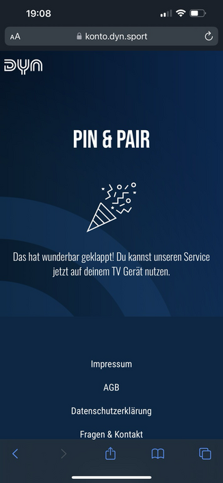 Hinweis auf dem Smartphone: das hat wunderbar geklappt. Du kannst unseren Service jetzt auf deinem TV Gerät nutzen.