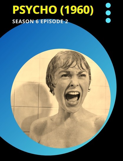 Psycho (1960)
Stream It! Season 6 Episode 2