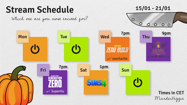 Stream Schedule
15/01 - 21/01
Wednesday, 7pm - Fortnite Zero Build with xavcharlie
Thursday, 9pm - Strange Horticulture
Friday, 7pm - Generation Zero with SuperIlu
Saturday, 1pm - The Sims 4