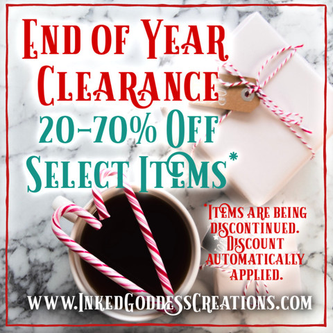 A graphic about our annual End of Year Clearance Sale from Inked Goddess Creations.