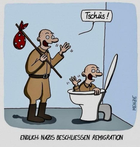 Endlich, Nazis beschliessen Remigration
