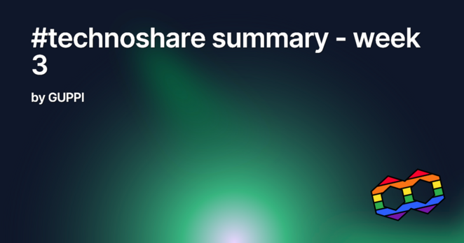 #technoshare summary - week 3