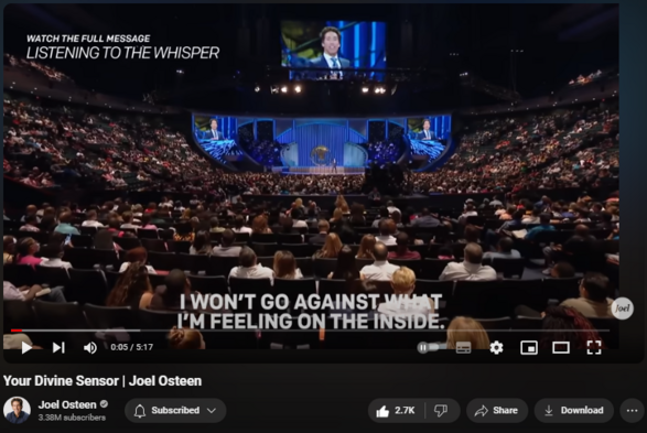 https://www.youtube.com/watch?v=hyARI4Qlf0M
Your Divine Sensor | Joel Osteen
32,420 views  23 Jan 2024  LAKEWOOD CHURCH
God places gentle promptings in our hearts to guide us. When you hear that still, small voice, that's Him leading you down the best path for your life.

Watch the full video here:   

 • Listening To The Whisper | Joel Osteen  

🛎Subscribe to receive weekly messages of hope, encouragement, and inspiration from Joel! http://bit.ly/JoelYTSub