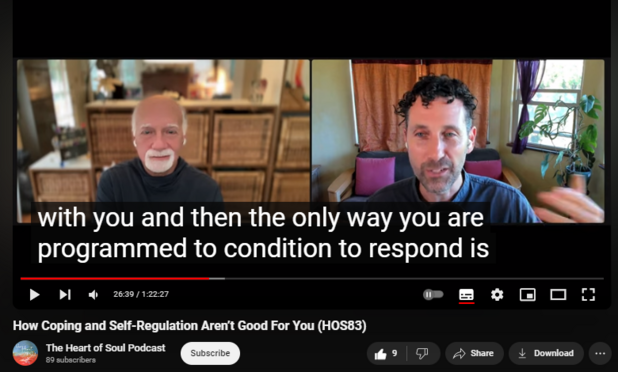 How Coping and Self-Regulation Aren’t Good For You (HOS83)
https://www.youtube.com/watch?v=flJ4k7F8TQk