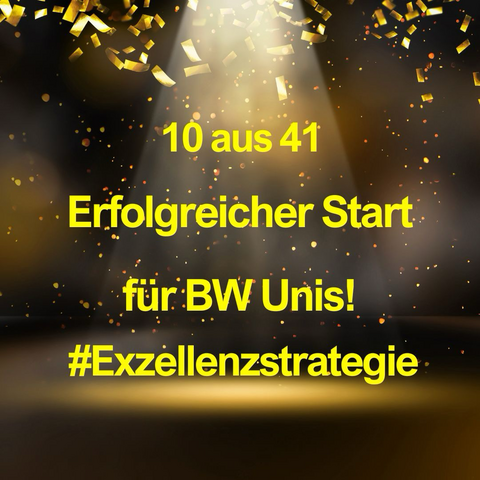 Schmuckbild mit dem Text: Erfolgreicher Start für BW Unis in die Exzellenzstrategie