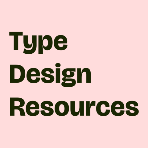 Black green text on pink background:
Type Design Resources 