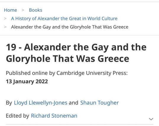 Screenshot that reads "19 Alexander the Gay an d the Glory Hole that was Greece published online by Cambridge University Press: 13 January 2022"