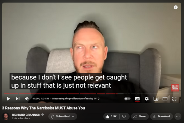 https://www.youtube.com/watch?v=1EyYbaIUtUc
3 Reasons Why The Narcissist MUST Abuse You

25,343 views  Streamed live on 1 Feb 2024
Join 30-day challenge now - https://richardgrannon.com/


00:00 - Intro
02:02 - Narcissists need to abuse targets
05:15 - Vulnerable children are instrumental in narcissists abuse
13:54 - Facetoface interaction requires simulation
14:42 - Self-loathing and aggression in narcissistic relationships
22:23 - Integrating Summoning The Self course with 30 day challenge
23:39 - Discussing the differences between NPD and BPD
28:07 - Removing the voice of sociopathic parents with qualified clinicians
30:51 - Heterosexual narcissists fuse with lesbians
34:25 - Love offers trust, and healing in relationships
37:37 - Absolute wanton, joyful, chaos, loving, pain-loving
40:27 - Psychedelic boundaries help avoid psychotic risk
41:12 - Discussing the proliferation of reality TV
45:50 - Difference between MPD and BPD
46:49 - Borderline Personality Disorder Indefensible, Outofdate diagnosis, misdiagnosed
48:59 - Psychology diagnostic criteria for personality disorders
53:50 - Psychopathic disorder Fragile, comorbid, unpredictable
58:36 - Bpd psychotic, a fragile narcissist with a psychopathic side