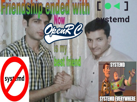 Friendship ended with systemd. Now OpenRC is my best friend.