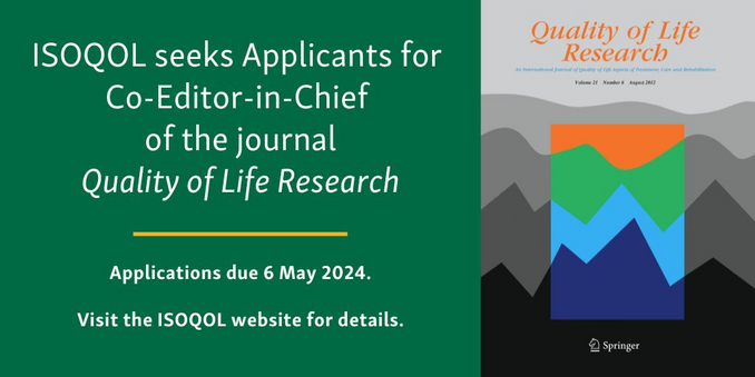 Picture showing the title design of the journal and a brief advert text:

ISOQOL seeks applicants for Co-Editor-in-Chief of the journal "Quality of Life Research"

Applications due 6 May 2024

Visit the ISOQOL website for details.