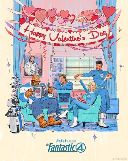 A very pink-and-blue themed poster. Artwork is comic book in style. The actors are portrayed in their future roles as the Fantastic Four, Marvel's First Family of superheroes. A small robot is on the far left offering The Thing a cup of coffee, and a portrait of Ben Grimm as an astronaut is on the wall behind everyone. The Thing is sitting in a chair, reading a magazine. Johnny Storm is seated in the middle, and his sister Sue is seated on the right. Her husband Reed Richards is holding up her arms, and she has a heart-shaped package of candy on her lap. There is a banner hanging across the back of the room, which reads "Happy Valentine's Day." 

The text at the bottom of the poster reads, "Happy Valentine’s Day, from Marvel Studios."