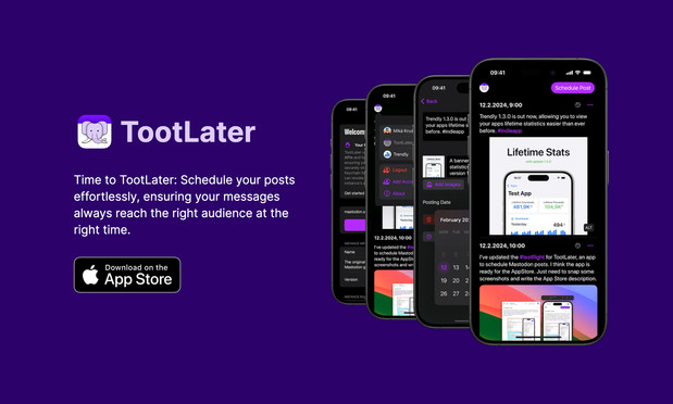 Promotional graphic showing the logo of TootLater, a description “Time to TootLater: Schedule your posts effortlessly, ensuring your messages always reach the right audience at the right time.” Also four iPhone screenshots of the app shown.