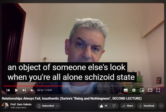 https://www.youtube.com/watch?v=xFvRcB1MOWM
Relationships Always Fail, Inauthentic (Sartre's "Being and Nothingness", SECOND LECTURE)


28,968 views  11 Feb 2021  Abuse in Relationships with Narcissists and Psychopaths
Sartre: Relationships can never work, they will always end up being inauthentic, deceptive, and fantastic-delusional.

Find and Buy MOST of my BOOKS and eBOOKS in my Amazon Store: https://www.amazon.com/stores/page/60...

NEW CHANNEL Nothingness: Antidote to Narcissism
  

 / @nothingnessnonarcissism