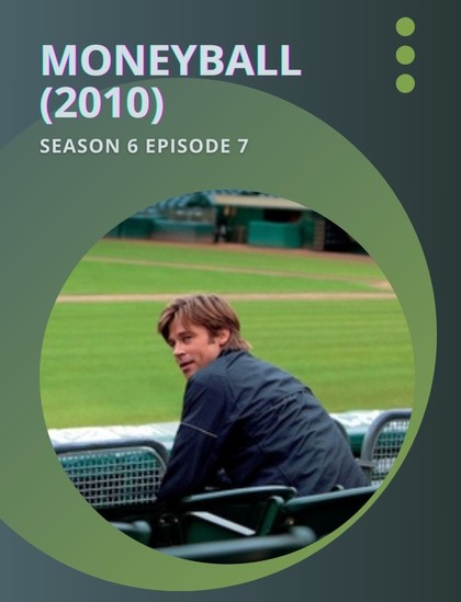 Moneyball (2010)

Season 6 Episode 7

Brad Pitt sits in the bleachers of a baseball stadium
