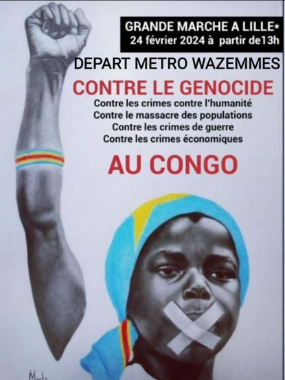 "Grande marche à Lille
24 février 2024 à partir de 13h
Départ métro Wazemmes
Contre le génocide au Congo"
