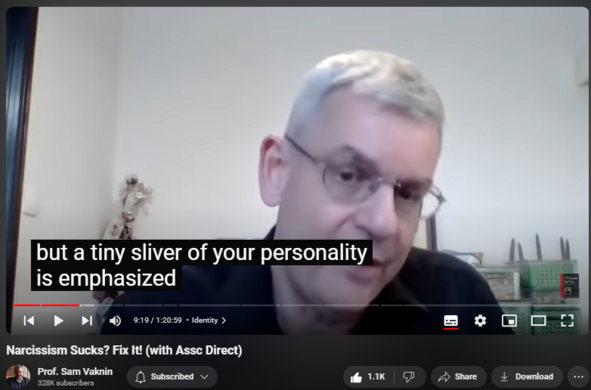 https://www.youtube.com/watch?v=5Ep0bR0jq28
Narcissism Sucks? Fix It! (with Assc Direct)
21,239 views  22 May 2021  Mind of the Psychopathic Narcissist
Tips: transform yourself, transform this world. Technology catalyzed and accelerated the disintegration of our social institutions, our atomization, and alienation.