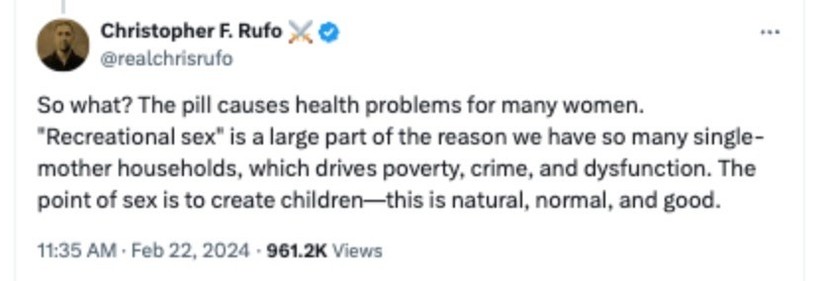 Twoot from Chris Rufo approving of the right coming after birth control.