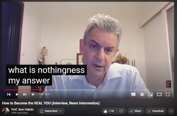 https://www.youtube.com/watch?v=suJx-OBQmPk
How to Become the REAL YOU (Interview, News Intervention)

19,712 views  26 Jan 2022  Interviews and Lectures
https://www.newsintervention.com/prof...
 
Scott Douglas Jacobsen: Our focus today is the proposal of “nothingness” in a specific sense by you. To start in negation, what is not “nothingness,” in your sense? 

Professor Sam Vaknin: 

Nothingness is not about being a nobody and doing nothing. It is not about self-negation, self-denial, idleness, fatalism, or surrender.
Jacobsen: Following from the previous question, what is nothingness?

Vaknin: 

Nothingness is about choosing to be human, not a lobster. It is about putting firm boundaries between you and the world. It is about choosing happiness - not dominance. It is accomplishing from within, not from without. It is about not letting others regulate your emotions, moods, and thinking. It is about being an authentic YOU.