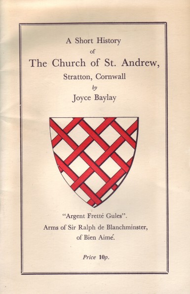 The front cover of 'A Short History of The Church of St Andrew, Stratton, Cornwall' by Joyce Baylay. White with title in black and the red, white and black arms of Sir Ralph de Blanchminster to the bottom centre.