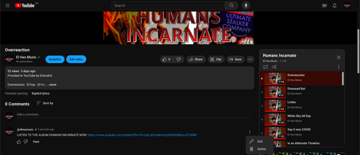 The YouTube website, displaying Overreaction from Humans Incarnate by El Has, on the channel El Has Music. The user, clearly indicated to be El Has Music, has selected the three dots on his comment, but there is no 'Pin' option in the menu despite the fact that he is signed into the account that posted the current video and the comment he is trying to pin is posted under that same account.