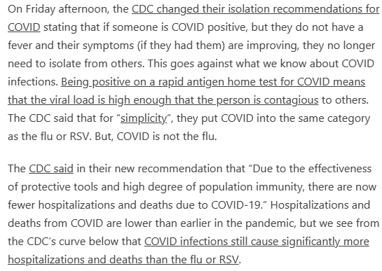 "On Friday afternoon, the CDC changed their isolation recommendations for COVID stating that if someone is COVID positive, but they do not have a fever and their symptoms (if they had them) are improving, they no longer need to isolate from others. This goes against what we know about COVID infections. Being positive on a rapid antigen home test for COVID means that the viral load is high enough that the person is contagious to others. The CDC said that for “simplicity”, they put COVID into the…