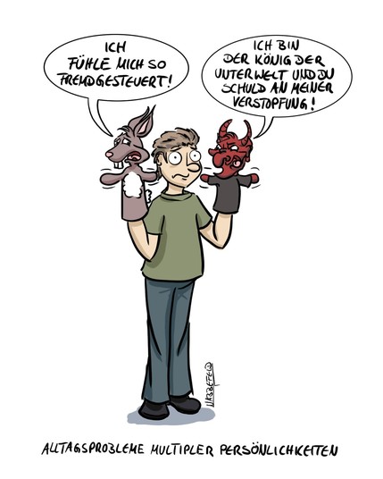 Im Cartoon sieht man eine Person, die zwei Handpuppen, einen Hasen und den Teufel, trägt und dabei einen entsetzten Gesichtsausdruck hat. Die Handpuppe des Hasen sagt "Ich fühle mich so fremdgesteuert.", worauf die Handpuppe des Teufels zum Träger sagt: "Ich bin der König der Unterwelt und du Schuld an meiner Verstopfung!"