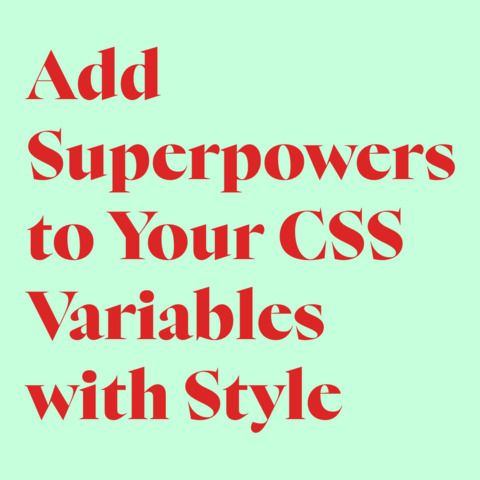 Red text on light green blue background:
Add Superpowers to Your CSS Variables with Style Queries