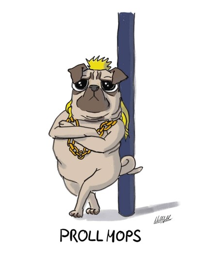 Der Cartoon zeigt einen grimmig dreinblickenden Mops mit blonder Vokuhila-Frisur und dicker Goldkette um seinen Hals,. Er steht angelehnt an einem Laternenmast. Der Prollmops.