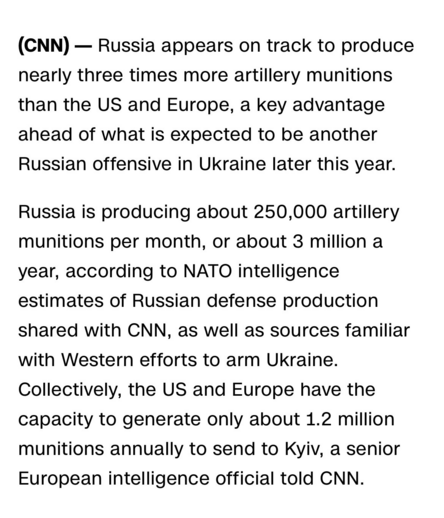 Russia appears on track to produce nearly three times more artillery munitions than the US and Europe.