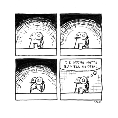 MO, 14:59 Uhr

Comic:

Panel 1: Fliege sitzt mit einer Tasse Kaffee einfach da mit leerem Blick.

Panel 2: wie Panel 1.

Panel 3: Die Fliege nimmt einen Schluck.

Panel 4: Fliege mit dem Gedanken „Die Woche hatte zu viele Heiopeis.“