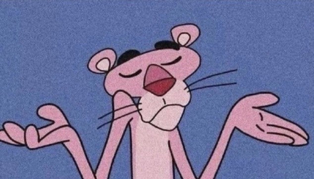Pink Panther shrugging with his eyes closed