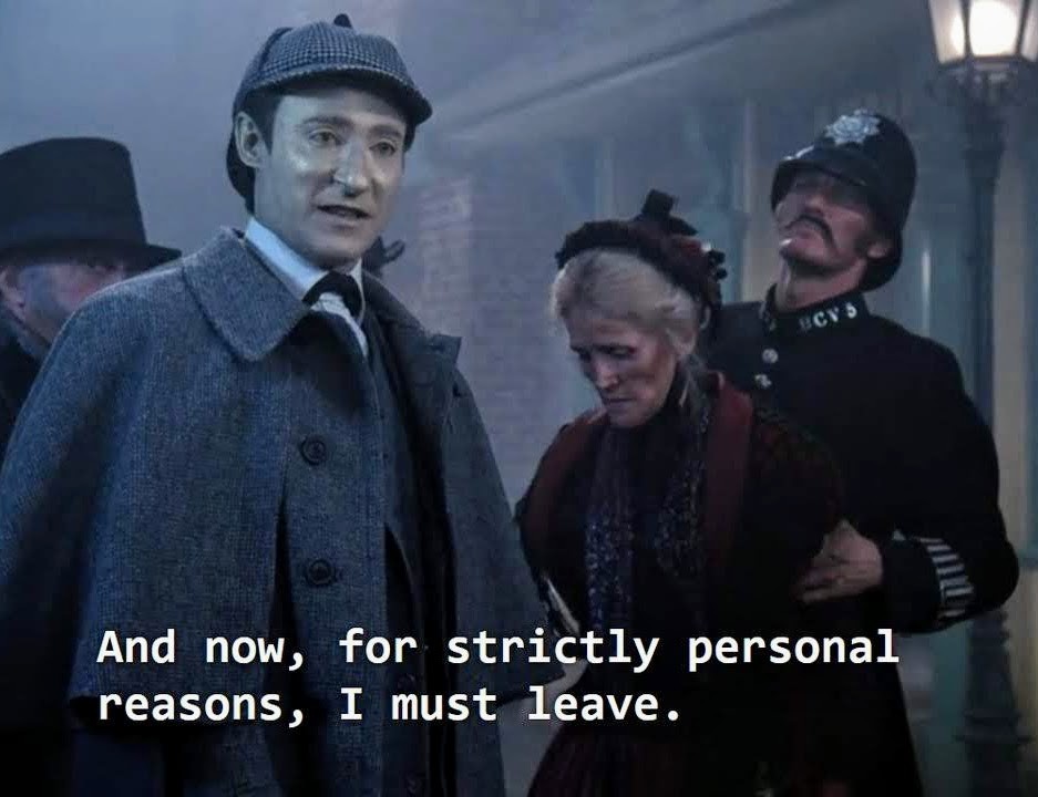 TNG scene. We're in old London Towne with Data dressed up like Sherlock Holmes. Behind him are some common old towney London folk; a police fellow with a long mustache who is holding an older lady who has a dirty face but her arms, and a mostly out of sight fellow with mutton chops standing behind data. Data is speaking to someone off screen and looks like he's filled with determination. Closed caption reads, "And now, for strictly personal reasons, I must leave."