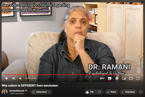https://www.youtube.com/watch?v=XEDda93M_mg
Why autism is DIFFERENT from narcissism

612,293 views  17 Nov 2021
SIGN UP FOR MY HEALING PROGRAM: https://doctor-ramani.teachable.com/p...

LISTEN TO MY NEW PODCAST "NAVIGATING NARCISSISM"
Apple Podcasts: https://podcasts.apple.com/us/podcast...
Spotify: https://open.spotify.com/show/2fUMDuT...
Stitcher: https://www.stitcher.com/podcast/how-...
iHeart Radio: https://www.iheart.com/podcast/1119-n...
