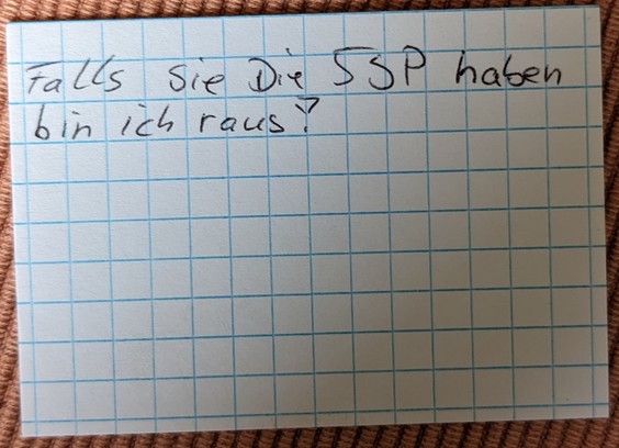 Rückseite mit dem Text:
"Falls Sie Die 5SP haben bin ich raus!"