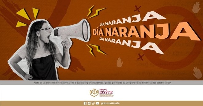 ISSSTE @ISSSTE_mx 

#DíaNaranja 

Digámoslo claro, digámoslo fuerte:  ¡#NoMásViolencia contra mujeres, jóvenes y niñas!