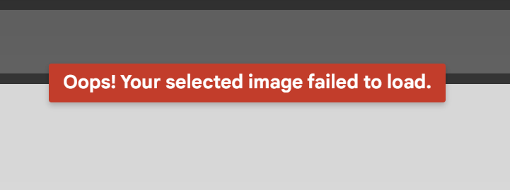 Gmail error banner: Oops! Your selected image failed to load.