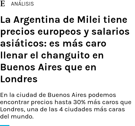 "La Argentina de Milei tiene precios europeos y salarios asiáticos: es más caro llenar el changuito en Buenos Aires que en Londres"