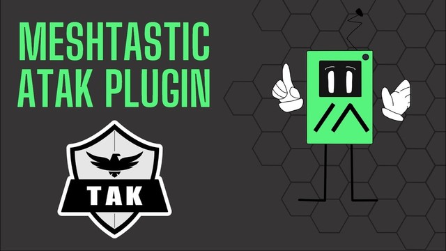 Promotional graphic for the Meshtastic ATAK Plugin featuring the title 'MESHTASTIC ATAK PLUGIN' in large neon green letters at the top. Directly below is the TAK logo, consisting of a shield shape with a bird in flight. To the right is a character named Chirpy, a cartoon-style robot with a square green body, black line details to suggest limbs, and white hands. Chirpy's face has two black/white rectangles for eyes and a linear mouth, giving it a simple, friendly appearance. The background is dark with a hexagonal pattern reminiscent of digital networks.